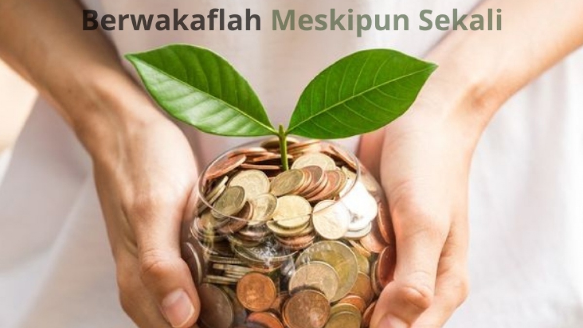 Beberapa Manfaat Berwakaf Meskipun Hanya Sekali