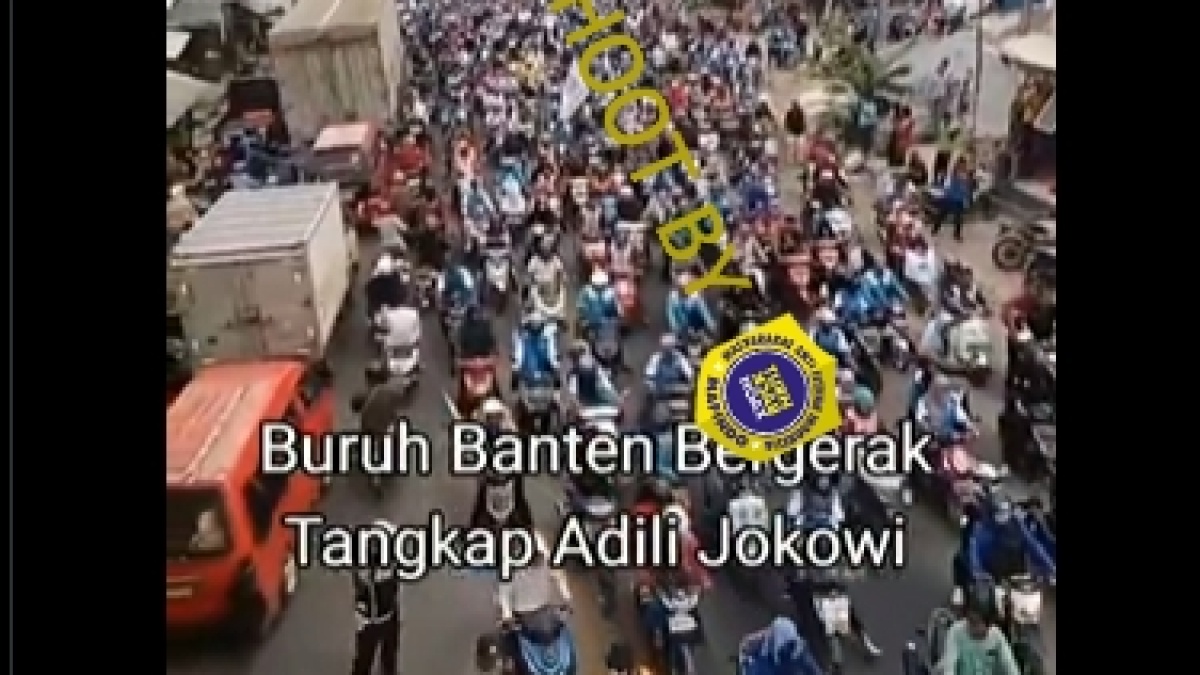 Cek Fakta: Video Buruh di Banten Bergerak Tangkap Jokowi