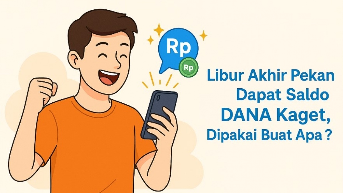 Libur Akhir Pekan Dapat Saldo Dana Kaget, Dipakai Buat Apa Ya?