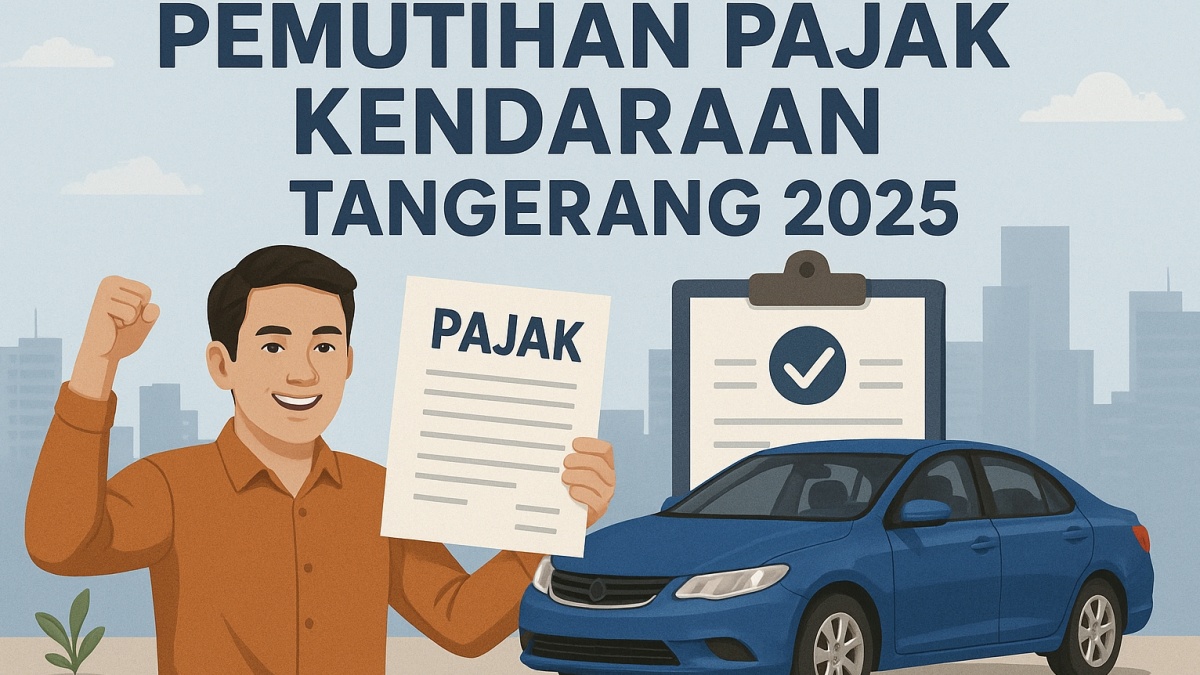 Kapan Jadwal Pemutihan Pajak Kendaraan Tangerang 2025? Cek Tanggal Resmi dan Syaratnya