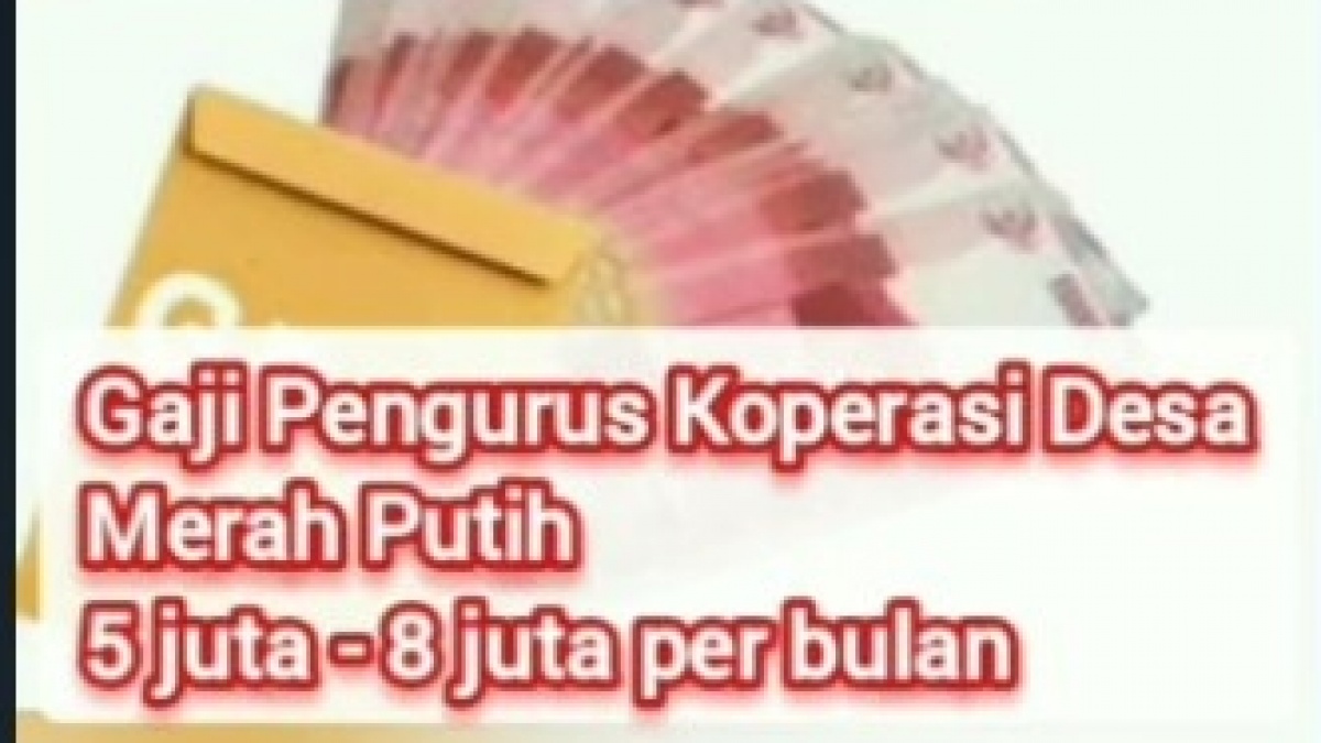 Cek Fakta: Gaji Pengurus Koperasi Desa Merah Putih Rp5 Juta - Rp8 Juta Per Bulan