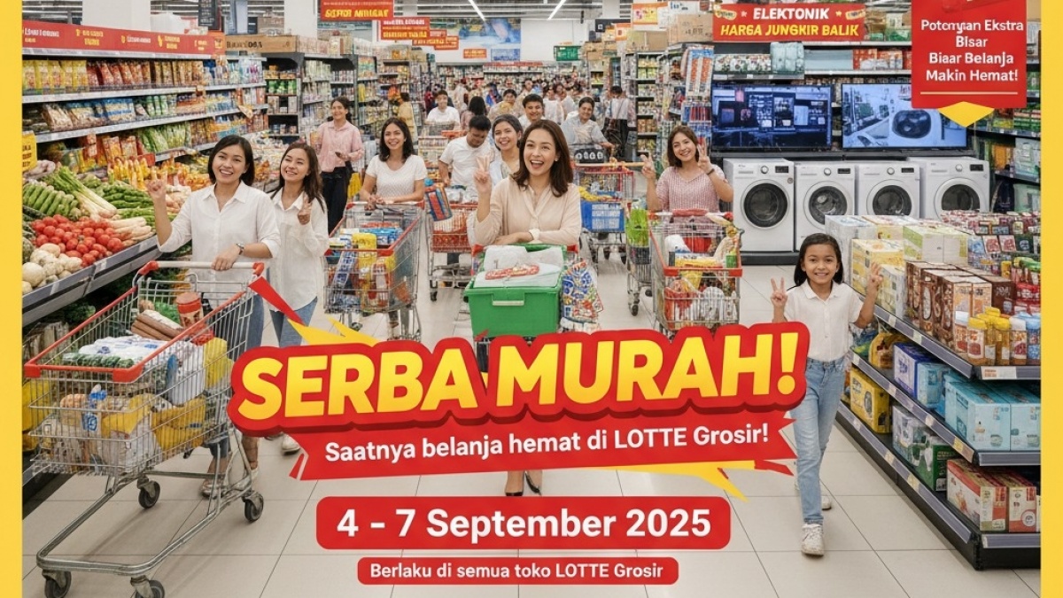 Jangan Ketinggalan! LOTTE Grosir Gelar Promo SERBA MURAH