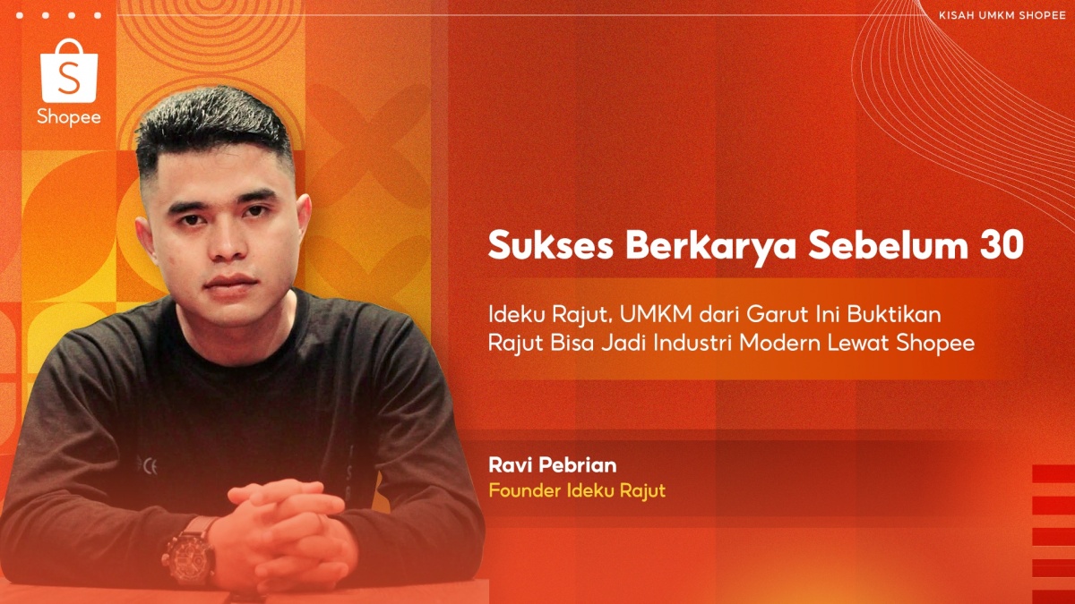 Sukses Sebelum 30: Rajutan Garut Ini Tembus Pasar Lewat Shopee