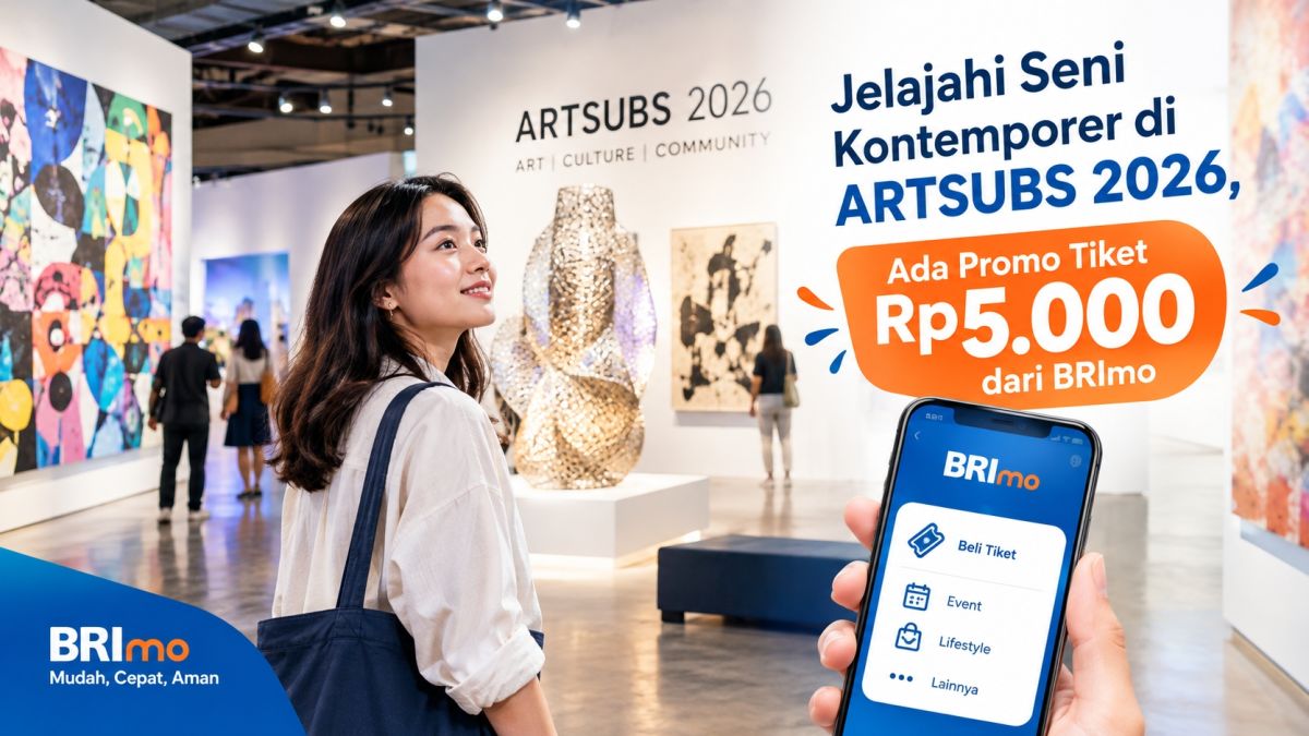 BRImo Hadirkan Promo Tiket ARTSUBS 2026 Rp5.000, Saatnya Jelajahi Seni Kontemporer