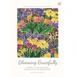 Keindahan dalam Proses Penyembuhan di Buku Blooming Gracefully