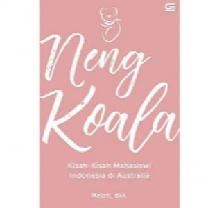 Kisah Inspiratif Mengejar Mimpi ke Negeri Kanguru Bersama Neng Koala