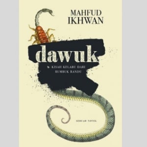 Ulasan Novel Dawuk, Melawan Prasangka dan Stigma Buruk di Masyarakat
