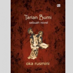 Novel Tarian Bumi, Tarian Pembebasan dari Penjara Kasta yang Membelenggu