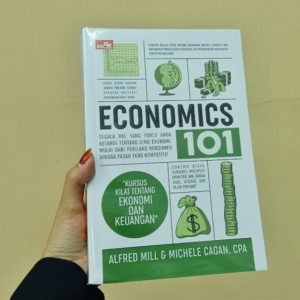 Jenuh Baca Data dan Angka? Yuk Belajar Seru Bareng Buku Economics 101