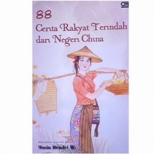 Warisan Leluhur Negeri Tirai Bambu: 88 Kisah yang Bikin Kamu Lebih Bijak
