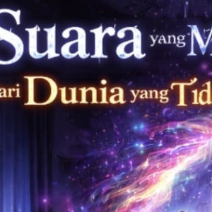 Suara yang Memanggil dari Dunia yang Tidak Pernah Ada
