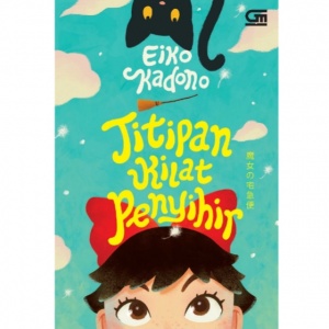 Novel Titipan Kilat Penyihir: Kisah Penyihir Muda yang Mencari Jati Diri