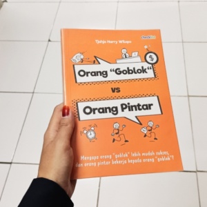 Gak Usah Sok Pintar deh! Refleksi di Buku Orang Goblok Vs Orang Pintar