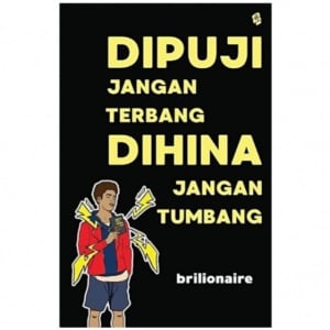 Dipuji Jangan Terbang, Dihina Jangan Tumbang:Seni Menjaga Diri di Tengah Tekanan