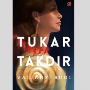 Ulasan Novel Tukar Takdir, Membayar Harga untuk Hidup yang Bukan Milikmu