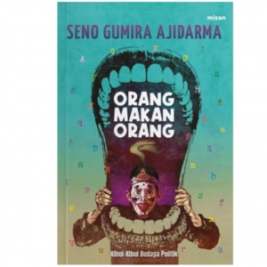Buku Esai Orang Makan Orang: Realita Gelap Manusia Jadi Pemangsa