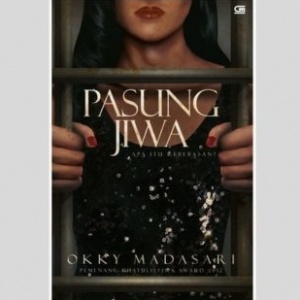 Novel Pasung Jiwa, Jeritan Sunyi di Balik Penjara Moralitas Masyarakat