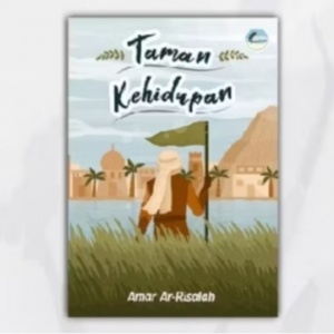 Taman Kehidupan: Kisah Keteguhan Iman di Tengah Ujian