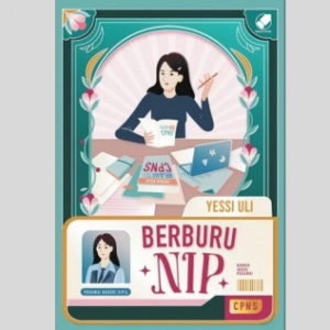 Novel Berburu NIP: Perjuangan Mengejar Angka di Balik Seragam Cokelat