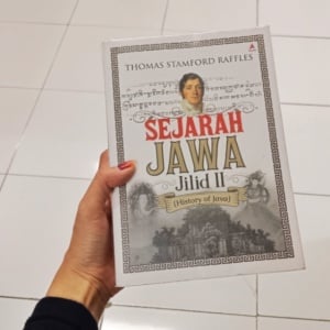 Sejarah Jawa Jilid II: Masyarakat, Agama, dan Tradisi dalam Catatan Raffles