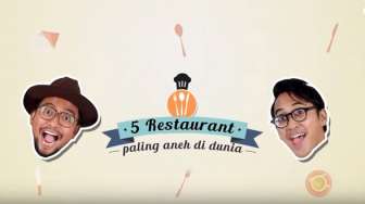 VIDEO: 5 Restoran Paling Aneh di Dunia