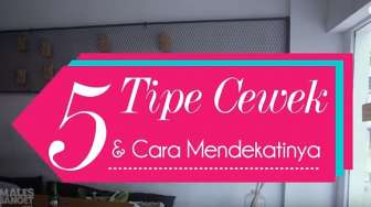 VIDEO: 5 Tipe Cewek dan Cara Mendekatinya