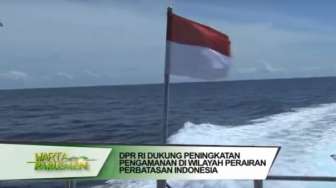 VIDEO: DPR Dukung Peningkatan Pengamanan di Wilayah Perairan