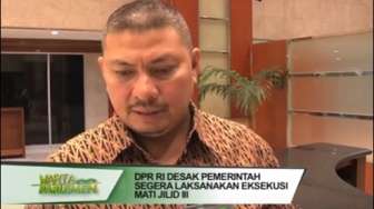 DPR Desak Pemerintah Segera Laksanakan Eksekusi Mati Jilid III