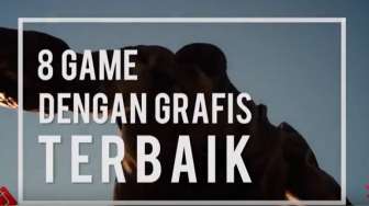 VIDEO: Inilah 8 Game dengan Grafis Terbaik