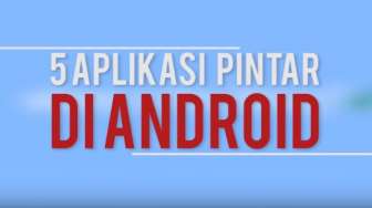 VIDEO: 5 Aplikasi Android yang Bisa Bikin Pintar