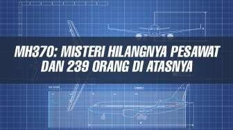 Misteri 1045 Hari Hilangnya Pesawat dan 239 Orang di Atasnya