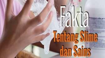 Fakta "Slime", Mainan yang Bikin Anak-anak Ketagihan