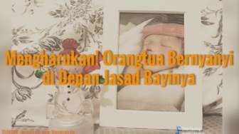 Mengharukan! Orangtua Bernyanyi di Depan Jasad Bayinya