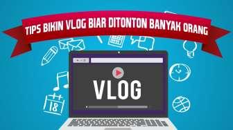 Cara Ampuh Bikin Vlog yang Ditonton Banyak Orang