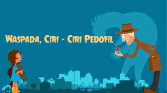 Waspada, Ini Ciri - Ciri Pedofil!