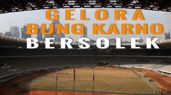 Stadion Gelora Bung Karno Bersolek