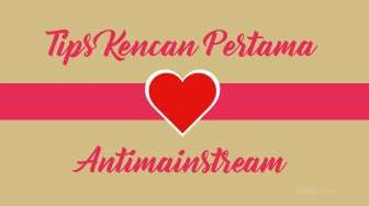 Unik, Tips Kencan Pertama yang Antimainstream!