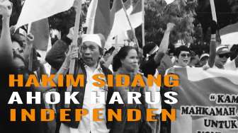 Hakim Sidang Ahok Harus Independen!