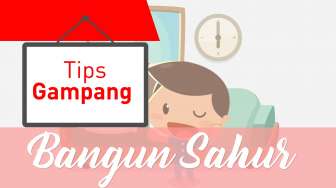 Tips Gampang Bangun Sahur, Coba Ikuti Yuk!