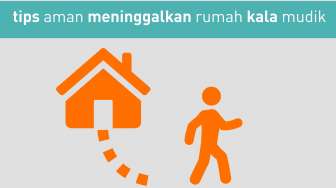 Mau Mudik Rumah Tetap Aman ? Ini Tipsnya!