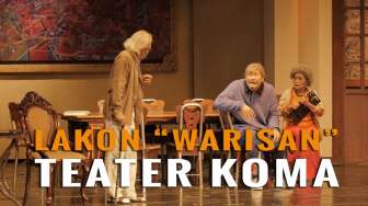 Unik, Pementasan "Warisan" Teater Koma Tampil Sunyi!