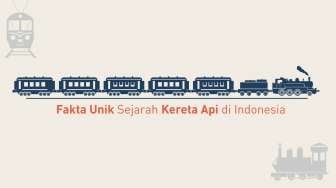 150 Tahun Kehadiran Kereta Api di Indonesia, Ini Fakta Uniknya!