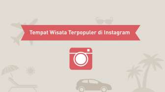 Ini Tempat Wisata Terpopuler di Instagram!