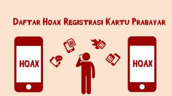 Inilah Kumpulan Kabar Hoax soal Registrasi Kartu Prabayar