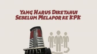 Yang Harus Diketahui Sebelum Melapor ke KPK