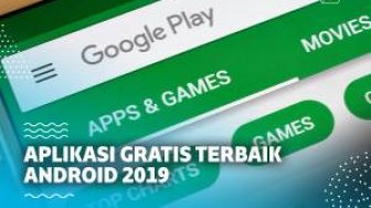 7 Aplikasi Gratis Terbaik untuk Android 2019 yang Bisa Kamu Download