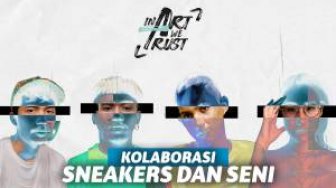  “In Art We Trust”, Sebuah Kolaborasi Antara Sneakers dan Seni