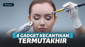 4 Gadget Kecantikan ini Bisa Bikin Kecantikan Kamu Makin Hakiki! 