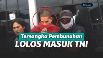 Daftar Masuk TNI, Dua Tersangka Pembunuhan Secara Mengejutkan Bisa Lulus