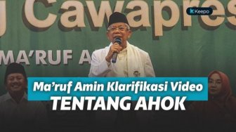 Videonya Sebut Ahok Sumber Konflik Viral, ini Klarifikasi Ma'ruf Amin 